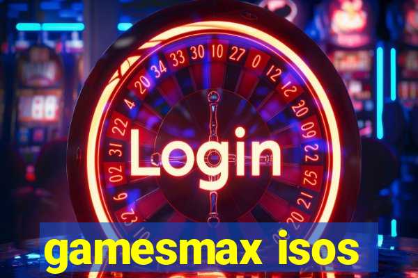 gamesmax isos